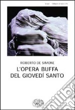 L'opera buffa del giovedì santo libro