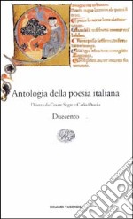 Antologia della poesia italiana. Vol. 1: Il Duecento. libro