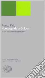 Nuova guida a Goldoni libro