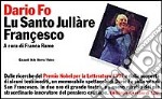 Santo jullàre Françesco. Con videocassetta libro