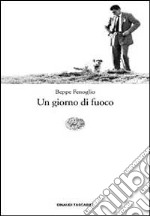 Un giorno di fuoco. Racconti del parentado