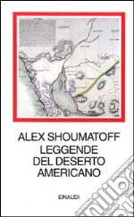 Leggende del deserto americano libro