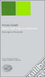 Storia dell'italiano letterario. Dalle origini al Novecento