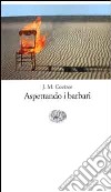 Aspettando i barbari libro