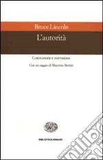 L'autorità. Costruzione e corrosione libro