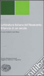 Letteratura italiana del Novecento. Bilancio di un secolo libro