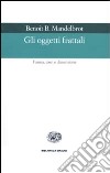 Gli oggetti frattali libro