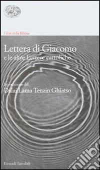 I libri della Bibbia. Lettera di Giacomo e le altre lettere cattoliche libro