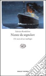 Niente da segnalare. 151 storie di un naufragio libro