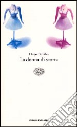 La donna di scorta libro