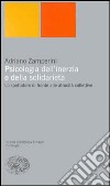 Psicologia dell'inerzia e della solidarietà. Lo spettatore di fronte alle atrocità collettive libro