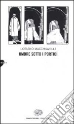 Ombre sotto i portici libro