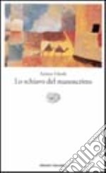 Lo schiavo del manoscritto libro