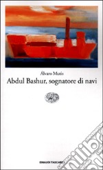 Abdul Bashur, sognatore di navi libro