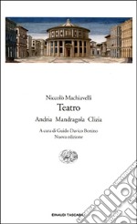 Teatro. Andria Mandragola Clizia libro