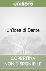 Un'idea di Dante libro