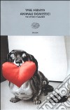 Animali domestici. Tre storie d'amore libro di Hedaya Yael