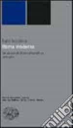 Roma moderna. Un secolo di storia urbanistica. 1870-1970