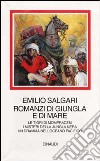 Romanzi di giungla e di mare. Le Tigri di Mompracem. I misteri della jungla nera. Un dramma nell'Oceano Pacifico libro