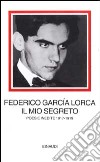 Il mio segreto. Poesie inedite 1917-1919 libro