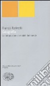 Geografia. Un'introduzione ai modelli del mondo libro di Farinelli Franco