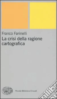 La crisi della ragione cartografica