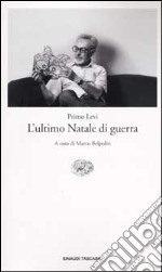 L'ultimo Natale di guerra libro