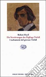 Die Verwirrungen des Zöglings Törless-I turbamenti del giovane Törless libro