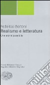 Realismo e letteratura. Una storia possiblie libro di Bertoni Federico