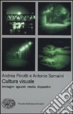 Cultura visuale. Immagini, sguardi, media, dispositivi libro