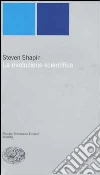 La rivoluzione scientifica libro di Shapin Steven