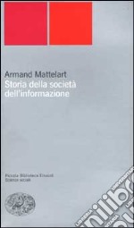 Storia della società dell'informazione libro