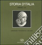 Storia d'Italia. Annali. Ediz. illustrata. Vol. 20: L'immagine fotografica (1945-2000) libro