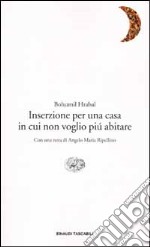 Inserzione per una casa in cui non voglio più abitare libro