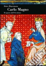 Carlo Magno. Il signore dell'Occidente