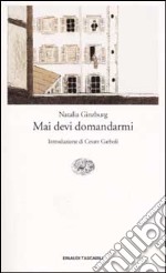 Mai devi domandarmi libro