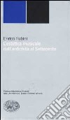 L'estetica musicale dall'antichità al Settecento libro di Fubini Enrico