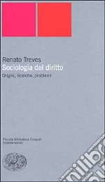 Sociologia del diritto. Origini, ricerche e problemi