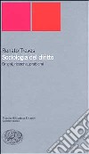 Sociologia del diritto. Origini, ricerche e problemi libro