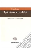 Il principio responsabilità. Un'etica per la civiltà tecnologica libro di Jonas Hans Portinaro P. P. (cur.)