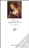 La piccola Dorrit libro di Dickens Charles Pagetti C. (cur.)