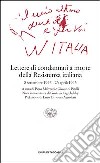 Lettere di condannati a morte della Resistenza italiana. 8 settembre 1943-25 aprile 1945 libro