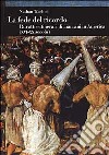 La fede del ricordo. Ritratti e itinerari di marrani in America (XVI-XX secolo) libro