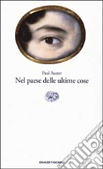 Nel paese delle ultime cose libro