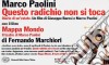 Mappa Mondo. Il teatro di Marco Paolini. Diario di un'estate». Con videocassetta: «Questo radichio non si toca» libro di Marchiori Fernando Baresi Giuseppe Paolini Marco