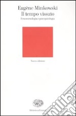 Il tempo vissuto. Fenomenologia e psicopatologia libro