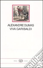 Viva Garibaldi. Un'odissea nel 1860 libro