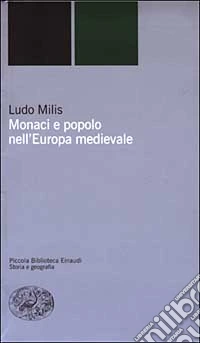 Monaci e popolo nell'Europa del medioevo libro