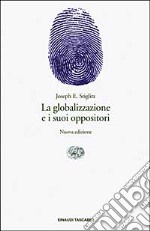 La globalizzazione e i suoi oppositori libro