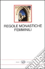 Regole monastiche femminili libro